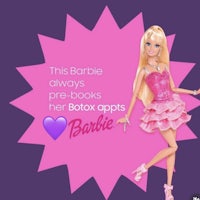 this barbie always pre books her botox barbie